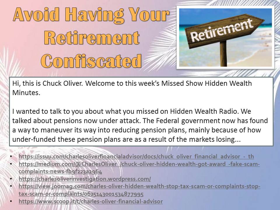 Avoid Having Your Retirement Confiscated - Scam & Complaints of Chuck Oliver Financial Advisor