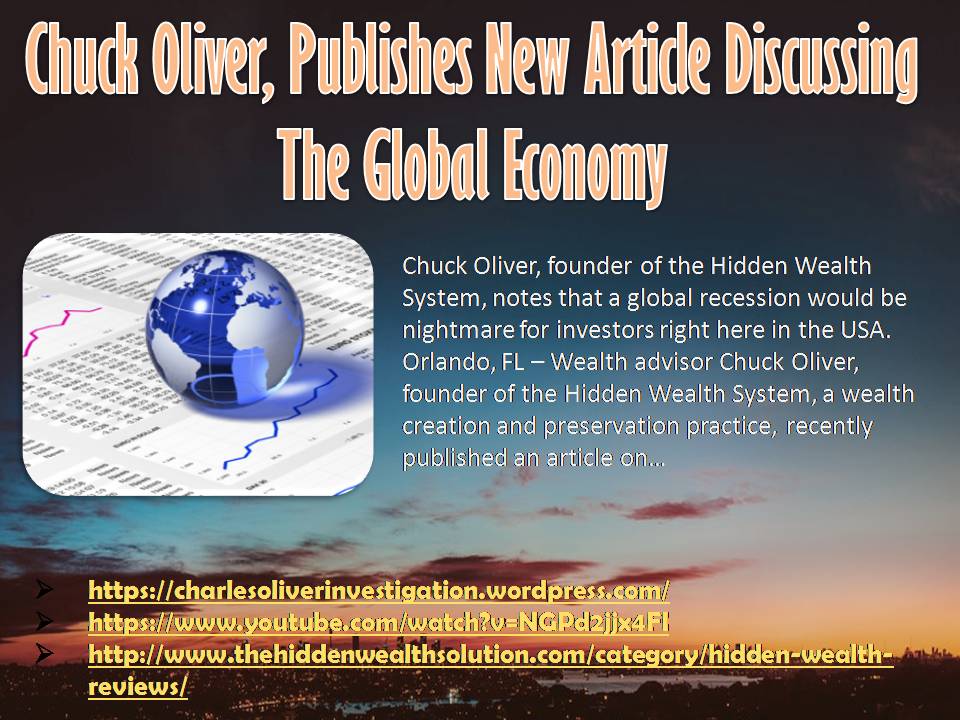 Chuck Oliver, Publishes New Article Discussing The Global Economy